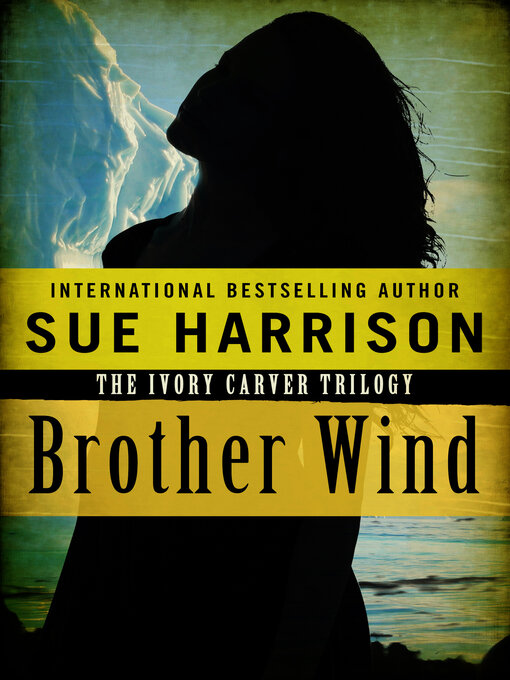 Title details for Brother Wind by Sue Harrison - Available